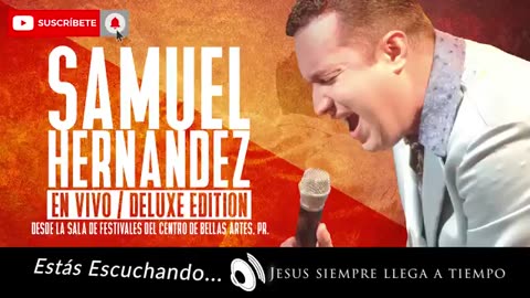 Samuel Hernández - En Vivo Versión Deluxe - Lo Mejor Exitos Mix Alabanza Musica Cristiana.