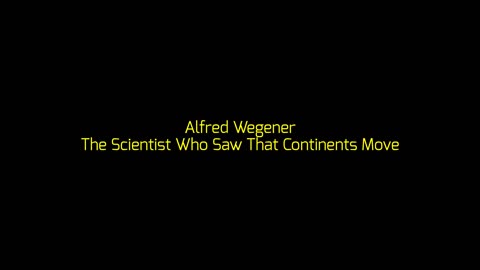 Alfred Wegener: The Scientist Who Saw That Continents Move