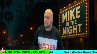 Mike in the Night E625-Next weeks News Today, Call ins, Headlines