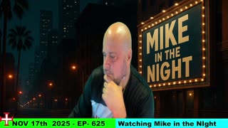 Mike in the Night E625-Next weeks News Today, Call ins, Headlines