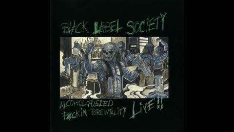 Black Label Society - Alcohol Fueled F#ckin Brewtality