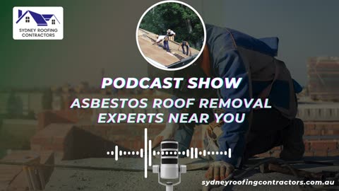 Asbestos Roof Removal Experts Near You| Sydney Roofing Contractors| Asbestos Roof Removal