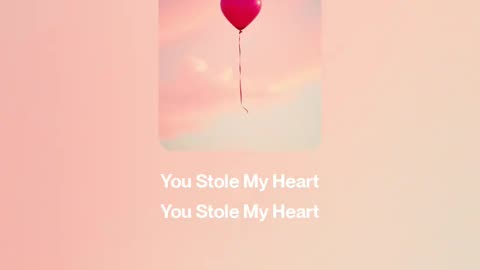 😍 You Stole My Heart 😍
