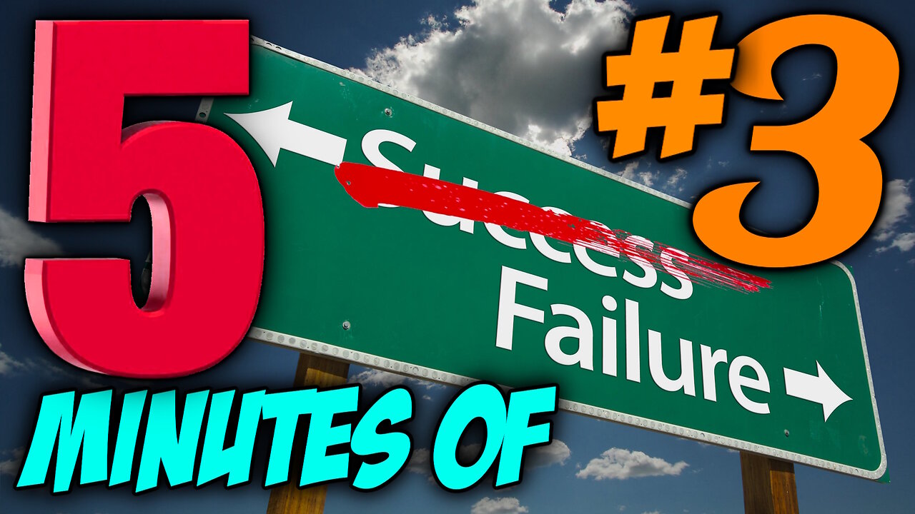 FIVE MINUTES OF FAILS #3 (Sit back, relax and enjoy the show)