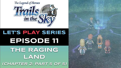 The Legend of Heroes: Trails in the Sky SC (Steam) - Ep 11/48 - Let’s Play Series - Full Gameplay