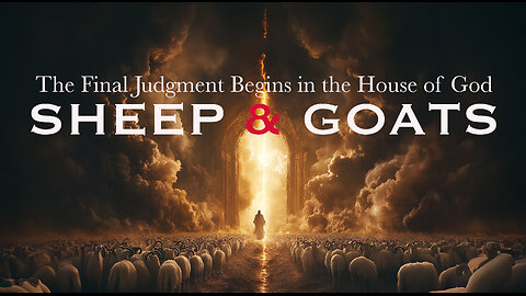 The Great Separation: Discerning the Sheep from the Goats