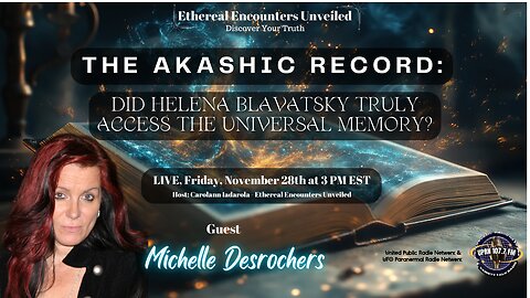 The Akashic Record: Did Helena Blawatsky Truly Access the Universal Memory-Michelle Desrochers