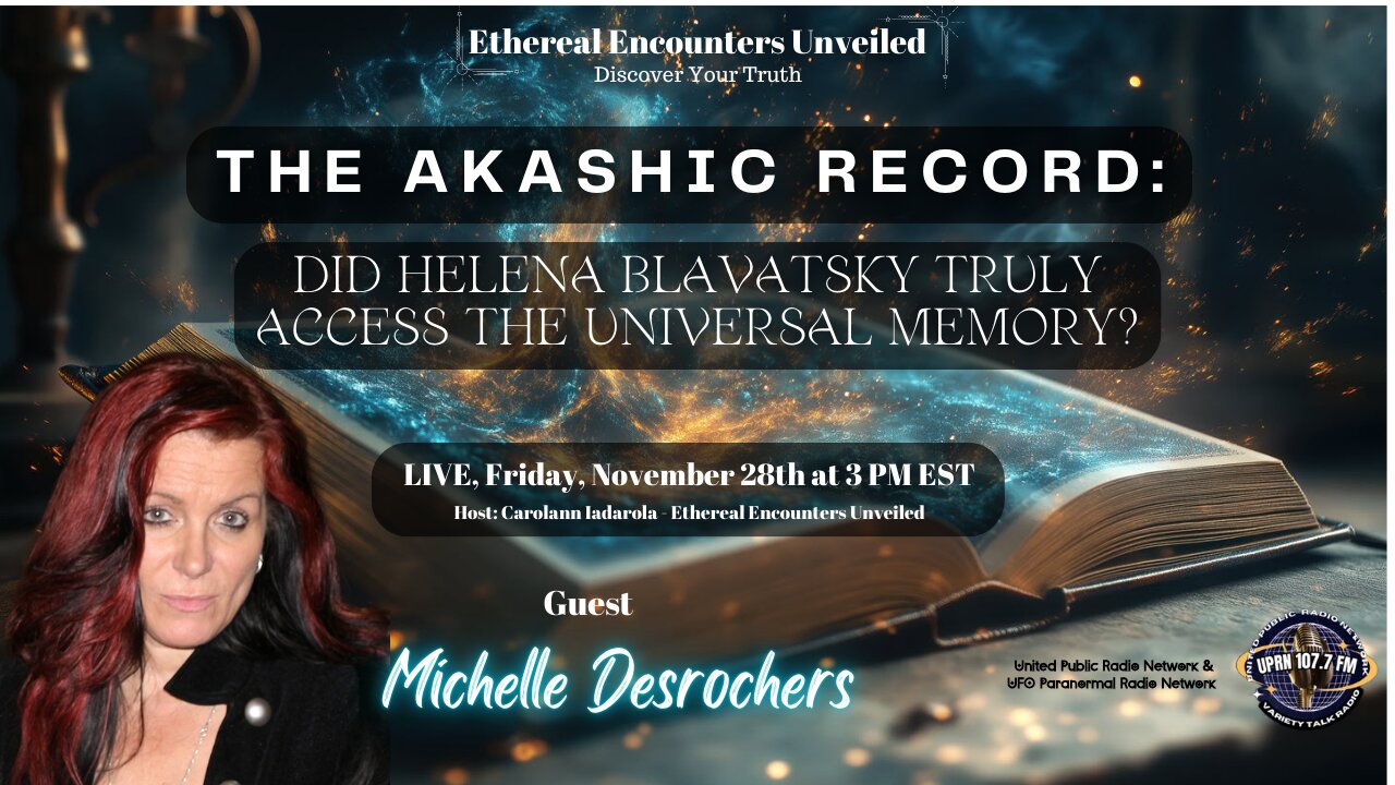 The Akashic Record: Did Helena Blawatsky Truly Access the Universal Memory-Michelle Desrochers