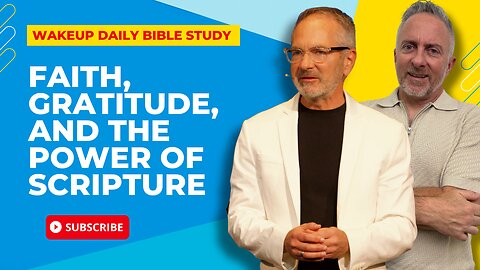Faith, Gratitude, and the Power of Scripture