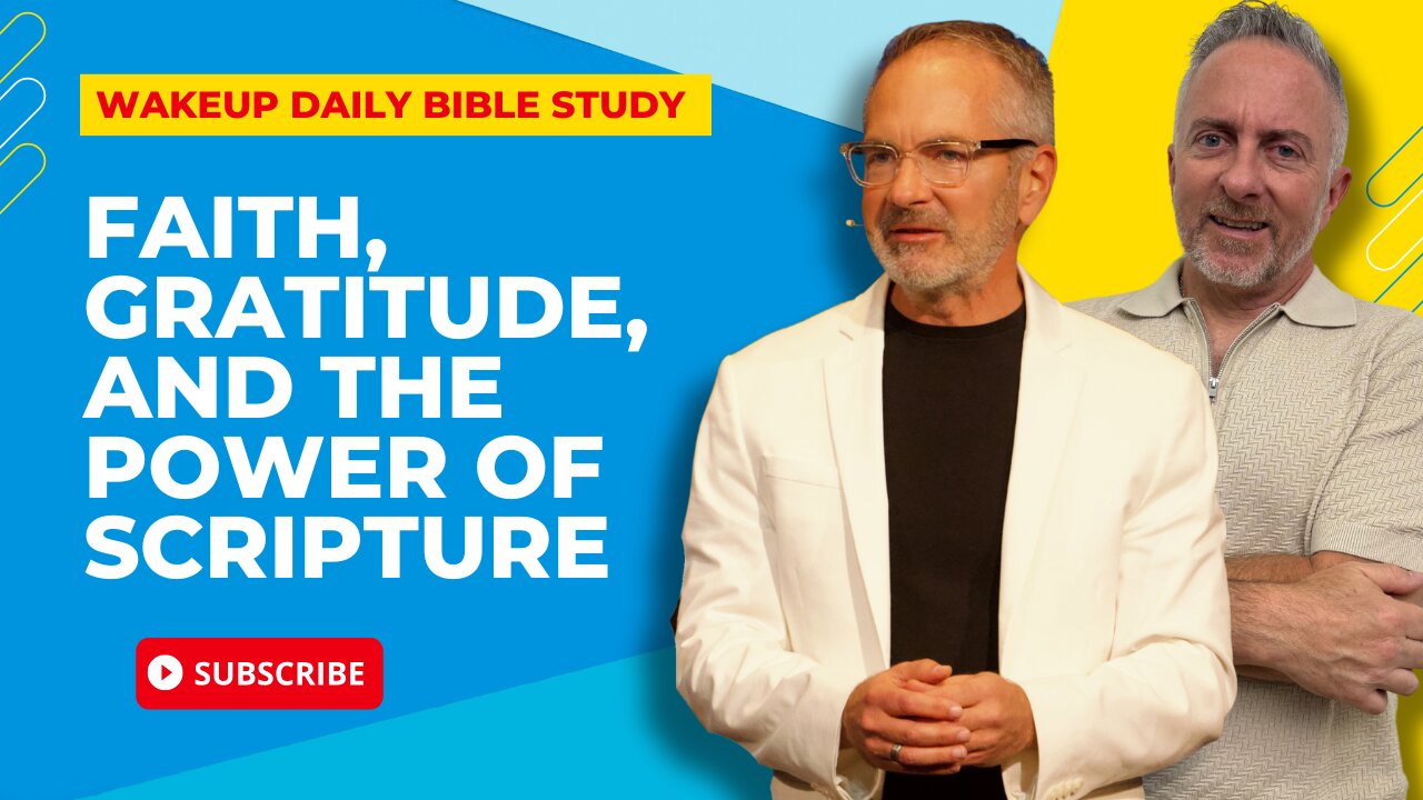 Faith, Gratitude, and the Power of Scripture