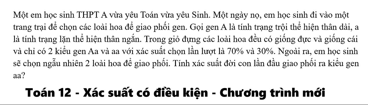 Toán 12: Một em học sinh THPT A vừa yêu Toán vừa yêu Sinh. Một ngày nọ, em học sinh đi vào
