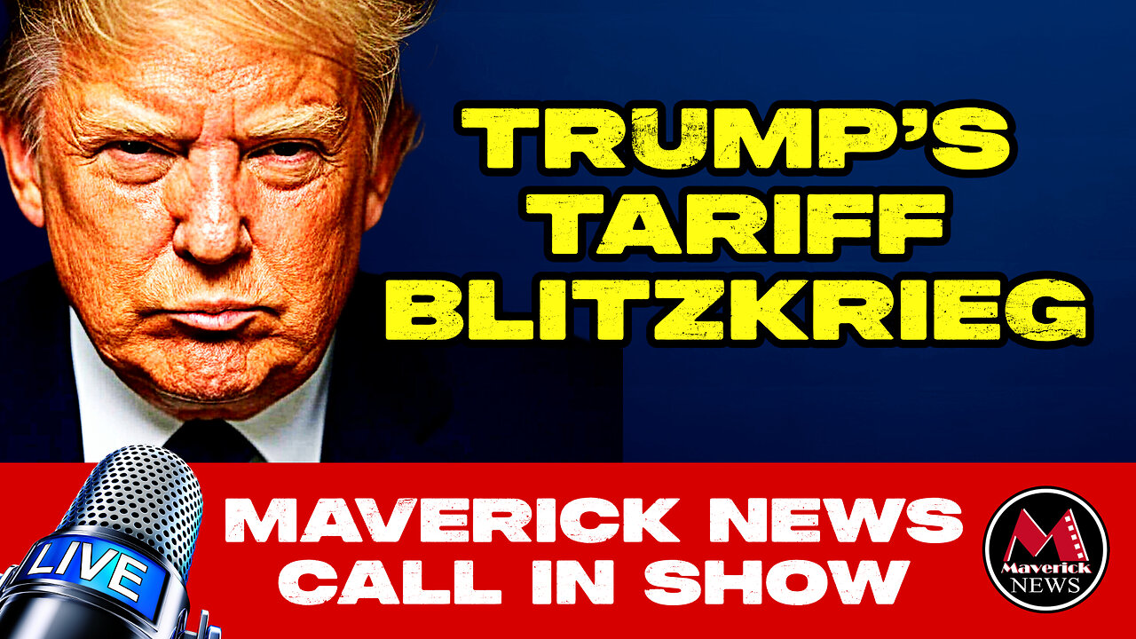 Donald Trump's NEW GLOBAL Tariff Threats | Ukraine Peace Talks | Maverick News Call In Show