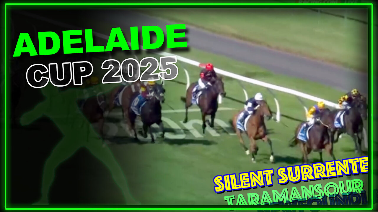 2025 Adelaide Cup | Grand Pierro, Taramansour, Silent Surrente