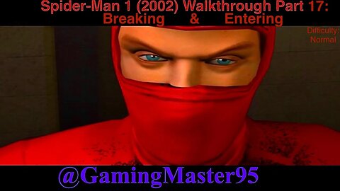 Spider-Man 1 (2002) Walkthrough Part 17: Breaking & Entering