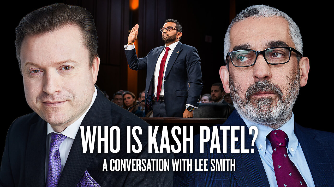 Who Is Kash Patel? | A Conversation with Lee Smith