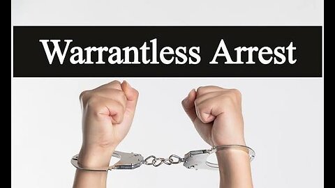 Warrantless Arrest