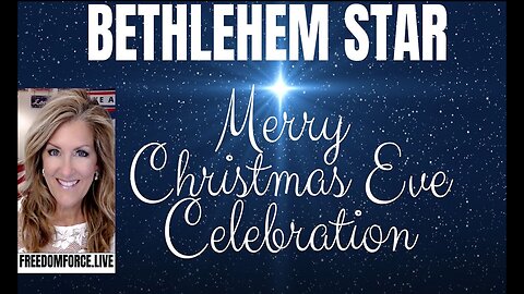 Bethlehem Star - Merry Christmas Eve! - December 24, 2024