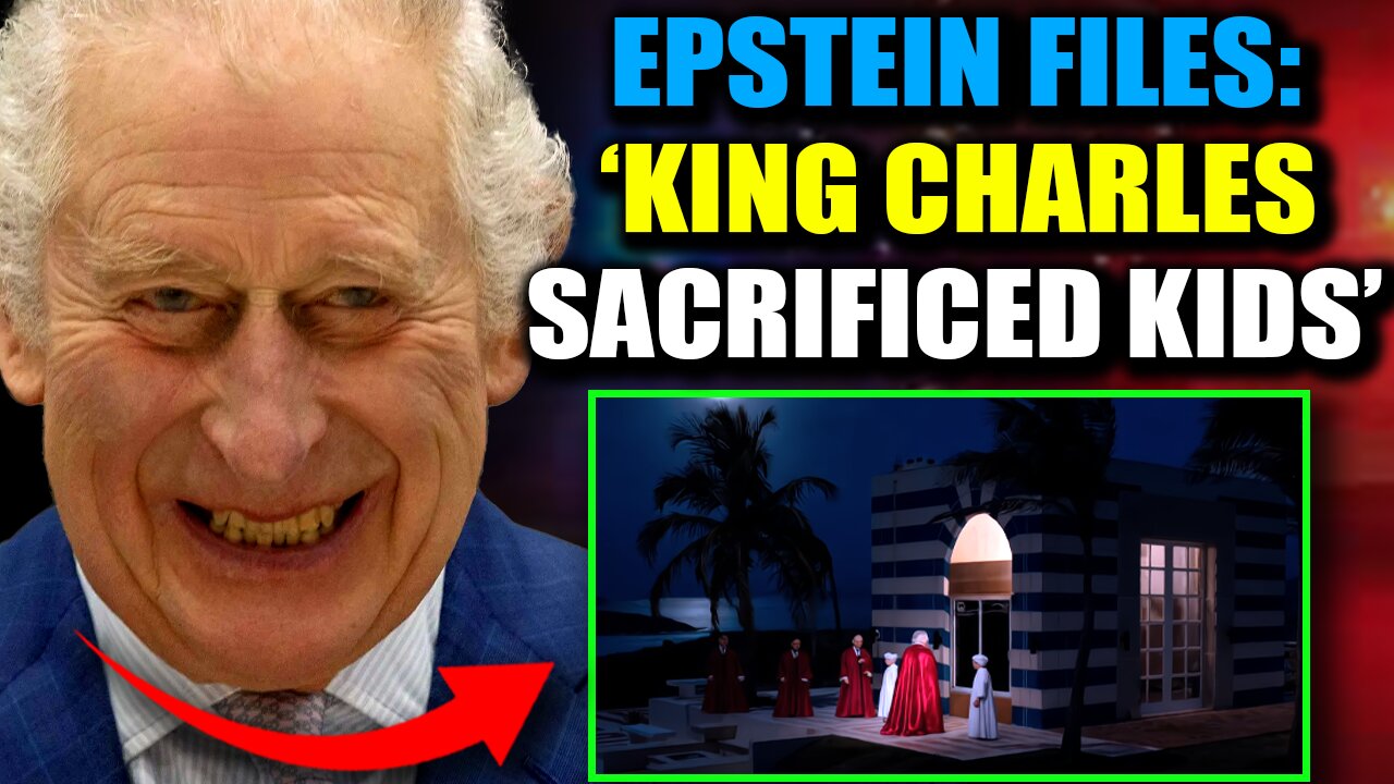 Leaked Epstein Files: King Charles ‘Sacrificed’ Minors in Occult Blood Rituals