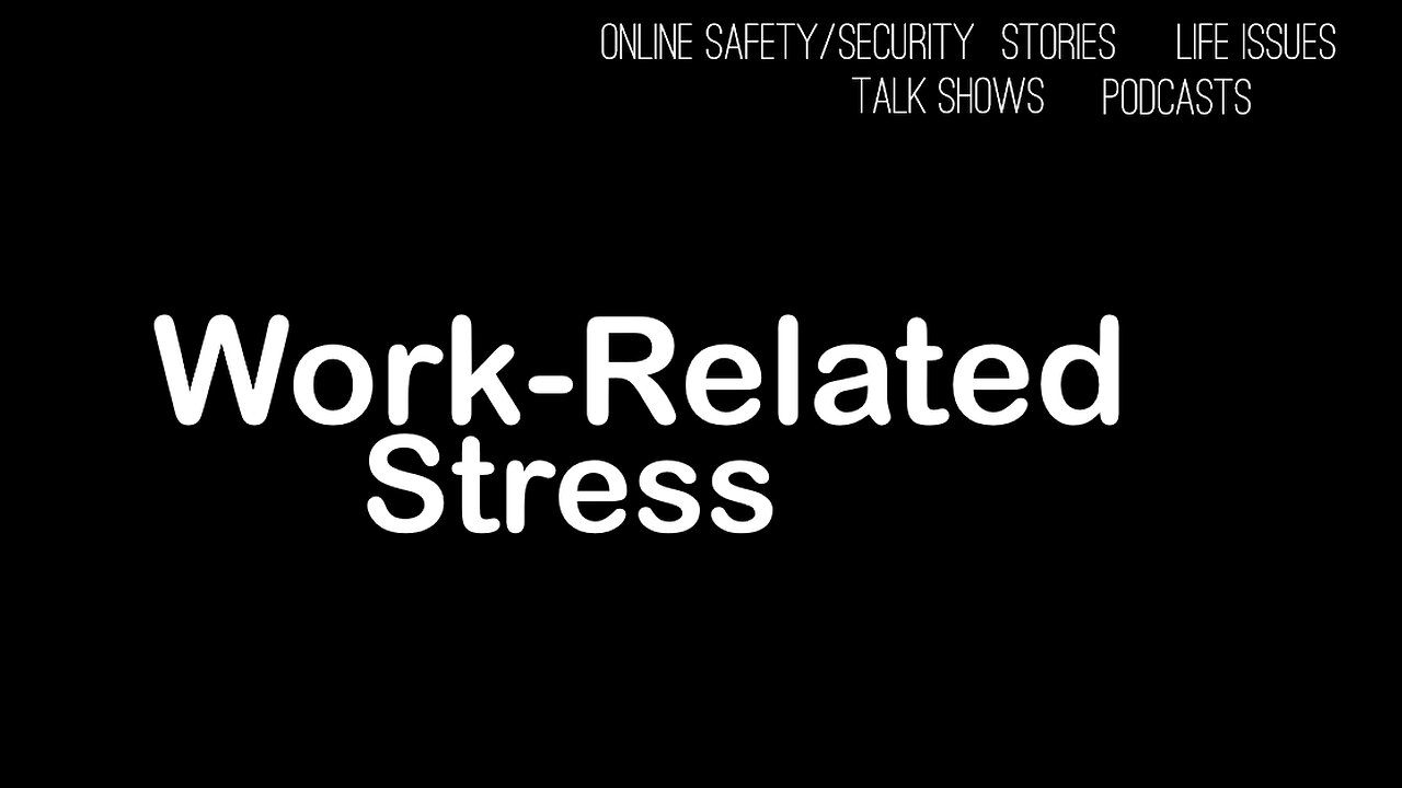 Podcast - Work Related Stress