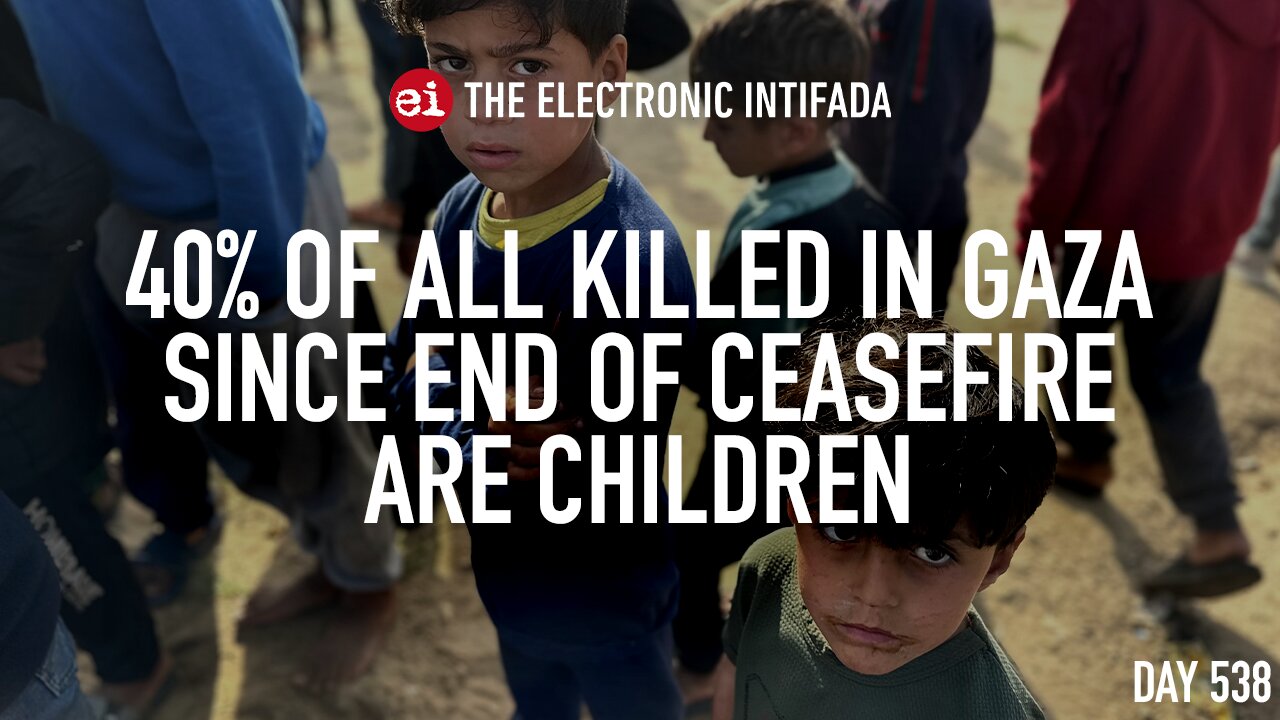40% of all killed in Gaza since end of ceasefire are children, with Nora Barrows-Friedman