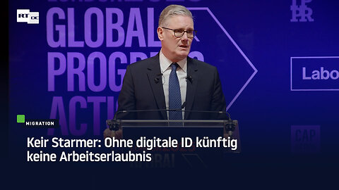 Keir Starmer: Ohne digitale ID künftig keine Arbeitserlaubnis
