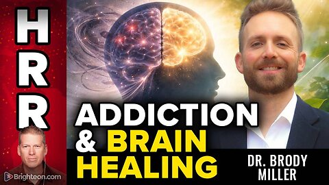 Dr. Brody Miller: How Brain Injury Drives Addiction—and How to Heal It Naturally