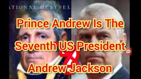 Prince Andrew Is The Seventh US President Andrew Jackson