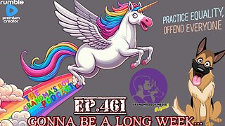 The Grandmas Boy Podcast EP.461-GONNA BE A LONG WEEK...