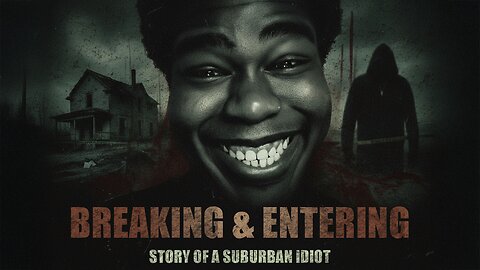 Breaking and Entering