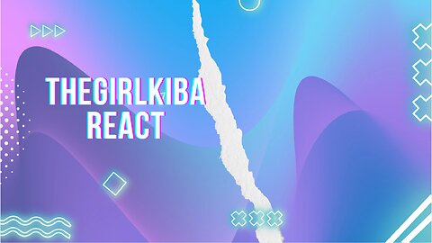 Kiba Reacts: Rachel's Bomb on Gorl World Part 2