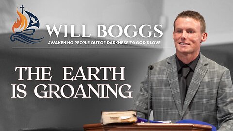 The Earth Is Groaning: Prophecy, Labor Pains, and the Return of Jesus Chri