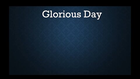 Glorious Day