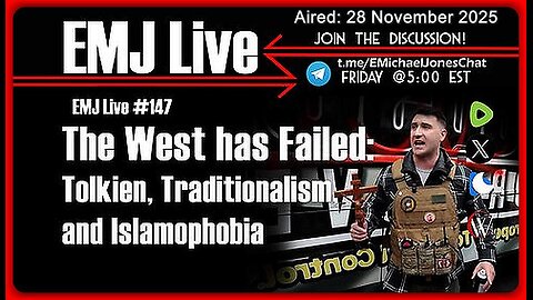 EMJ Live Ep. #147: The West has Failed: Tolkien, Traditionalism, and Islamophobia •🕞1h 3mins
