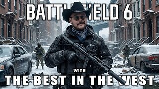 Battlefield 6 with The Rabble Wrangler