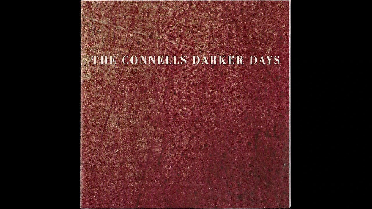 The Connells - Darker Days (UK) 1985/1995 CD