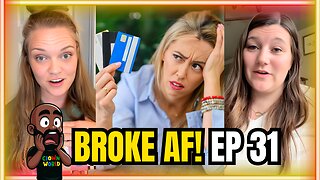 Women are BROKE AF! Episode 31! Winter is here!