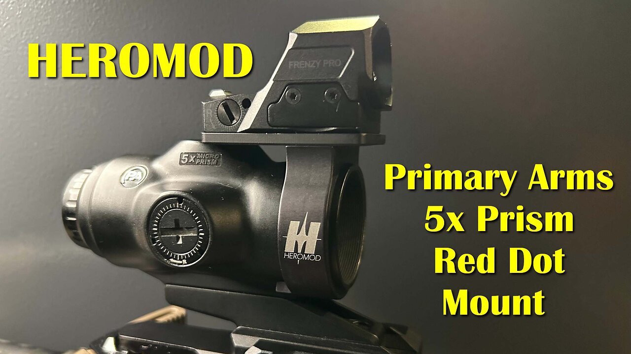 HEROMod - Primary Arms Micro 5x Prism Red Dot Mount.