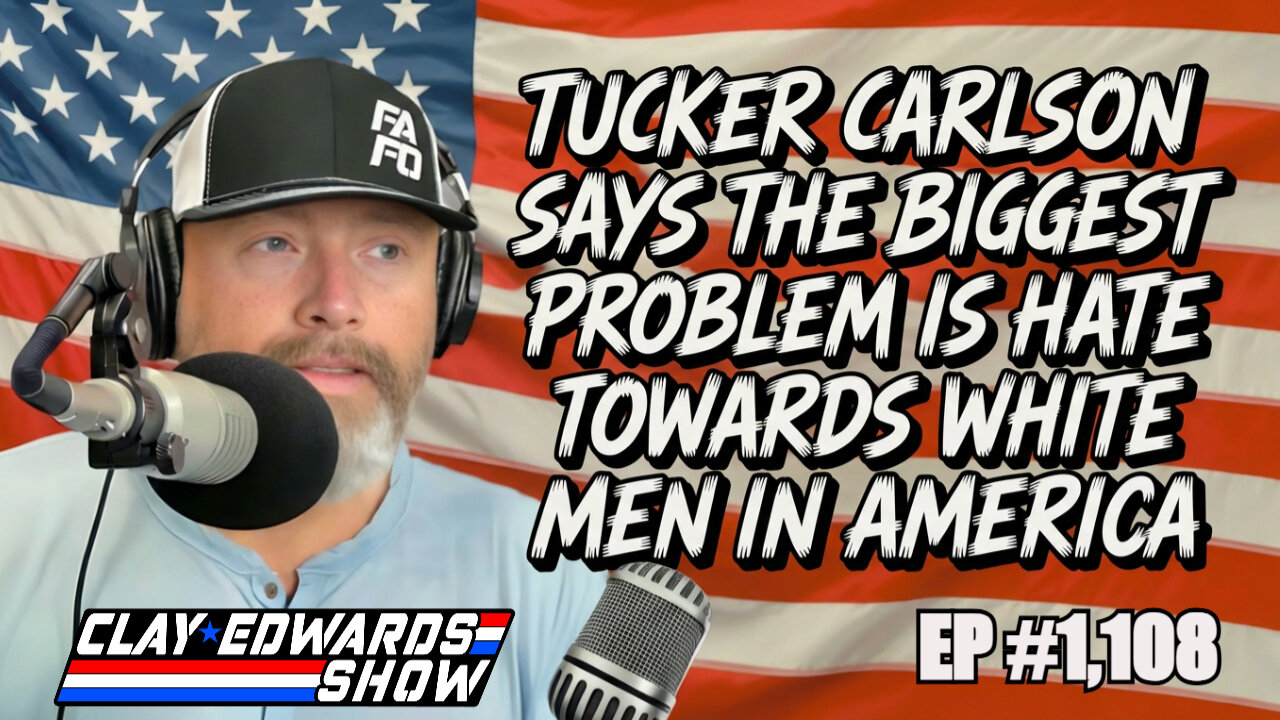 Why White Men Are Tired Of The HATE Towards Us & Much More (Ep #1,108)