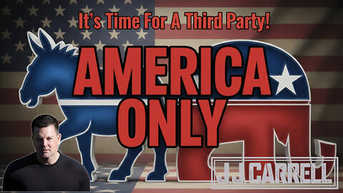 The J.J. Carrell Show EP14: It's Time For A Third Party!