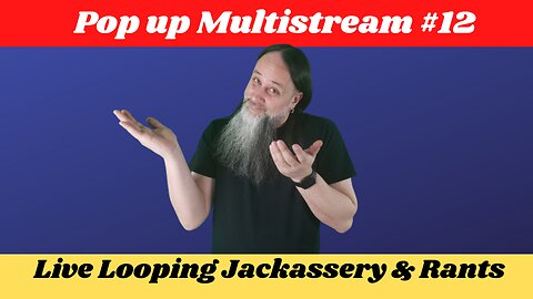 G.K. Mack Live Looping Jackassery & Rants Pop up Multistream #12 #Livelooping #Jackassery