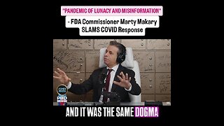 "A PANDEMIC OF LUNACY AND MISINFORMATION" - FDA Commissioner Marty Makary SLAMS COVID Response