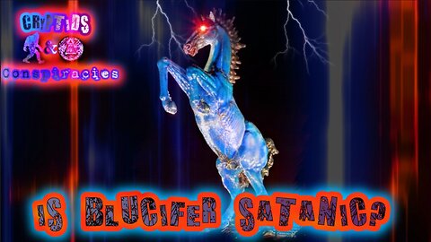 Cryptids and Conspiracies: Episode 38: Is Blucifer Satanic?