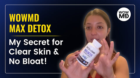 WOWMD Max Detox ACAI Berry Complex Review: My Skin Transformation Journey