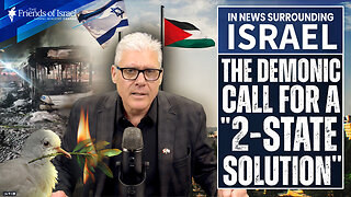 EPISODE #128 - The Demonic Cry for a "2-State Solution"