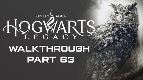 Hogwarts Legacy Full Game Walkthrough Part 63 - No Commentary (PS5)