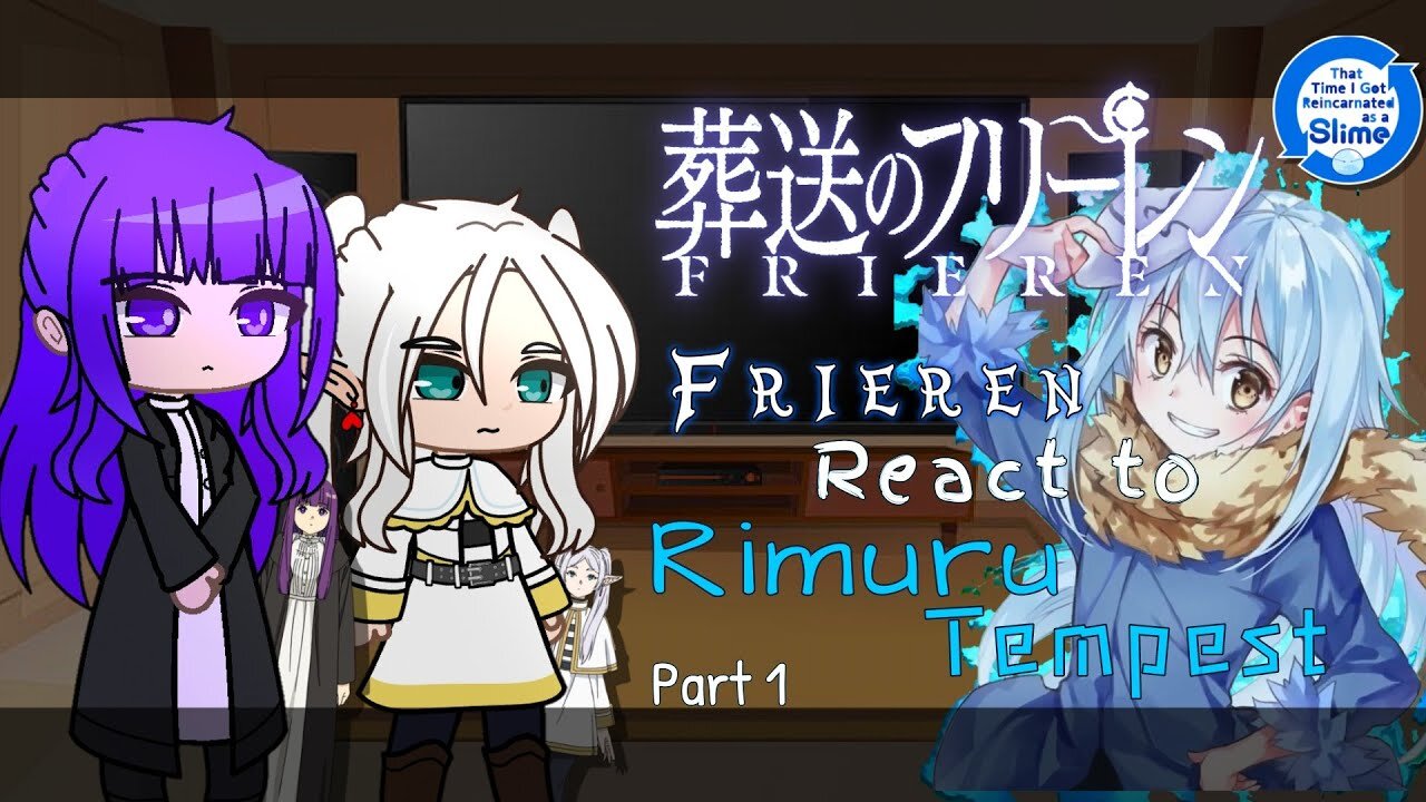 Sousou no Frieren React to Rimuru Tempest「Part 1/?」
