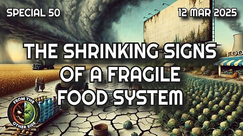 THE SHRINKING SIGNS OF A FRAGILE FOOD SYSTEM