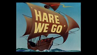 "Hare We Go" starring Bugs Bunny