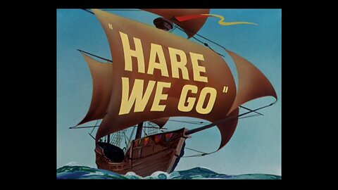 "Hare We Go" starring Bugs Bunny