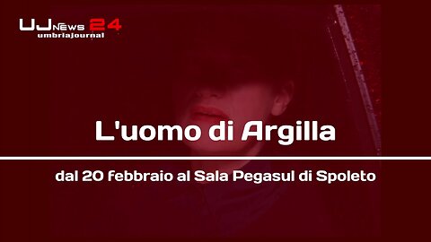 L'uomo di Argilla dal 20 febbraio al Sala Pegasul di Spoleto